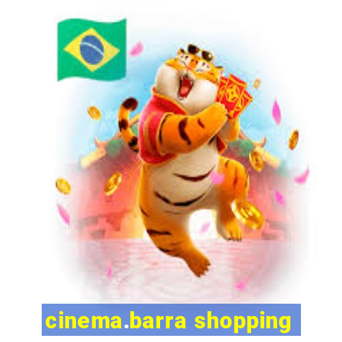 cinema.barra shopping