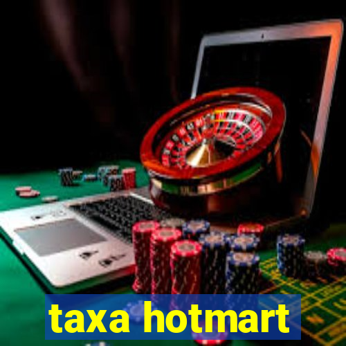 taxa hotmart