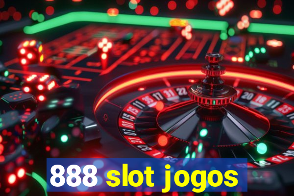 888 slot jogos