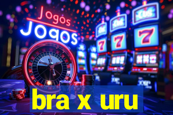 bra x uru