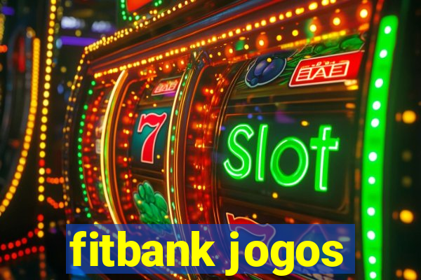 fitbank jogos