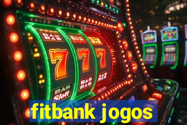 fitbank jogos