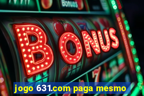 jogo 631.com paga mesmo