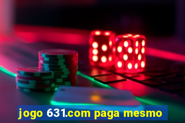 jogo 631.com paga mesmo