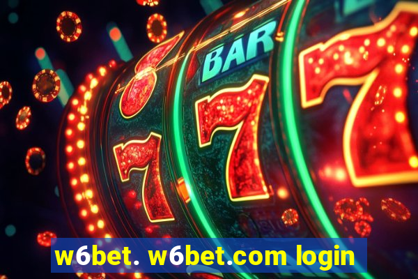 w6bet. w6bet.com login