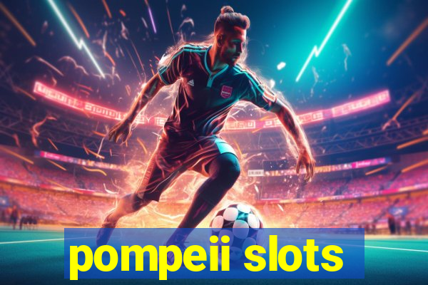 pompeii slots