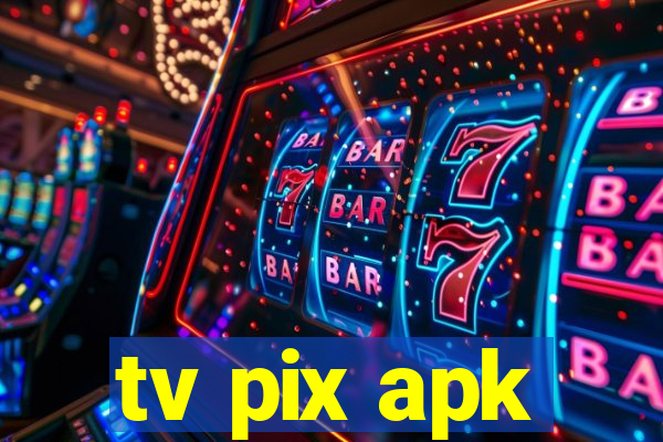 tv pix apk