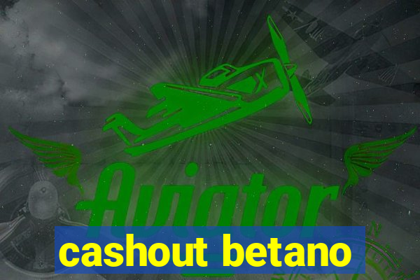 cashout betano