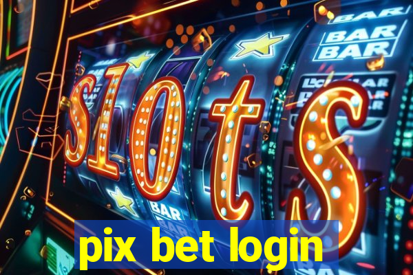 pix bet login