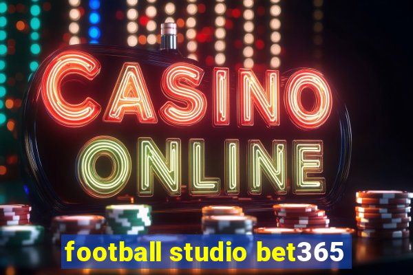 football studio bet365