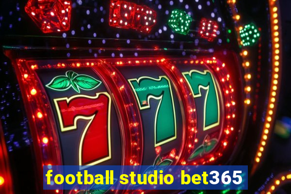 football studio bet365