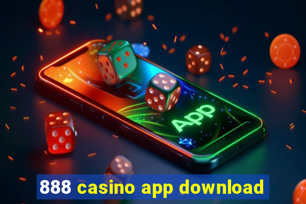 888 casino app download