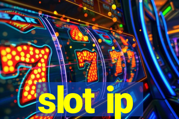 slot ip