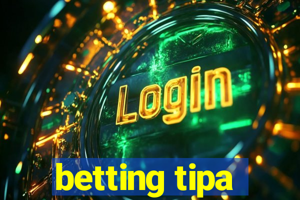 betting tipa