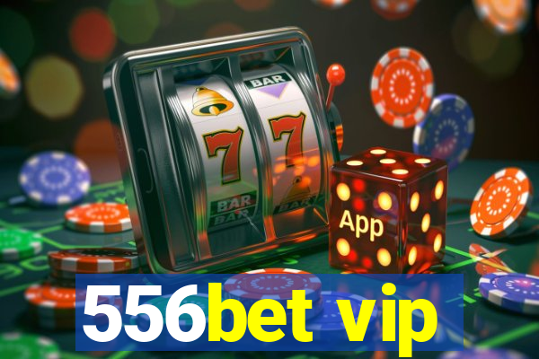 556bet vip