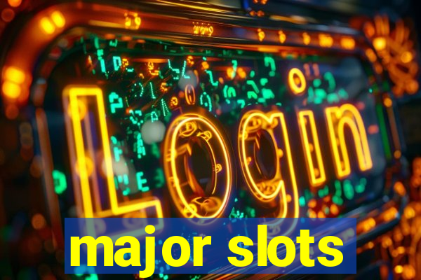 major slots