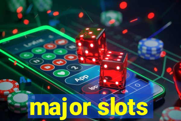 major slots