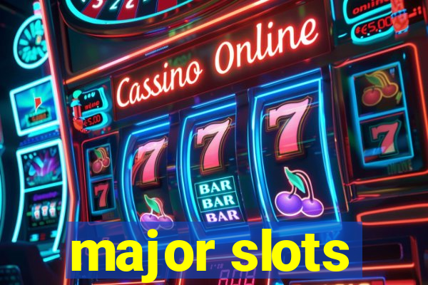 major slots