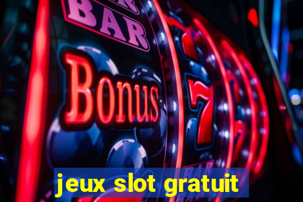 jeux slot gratuit