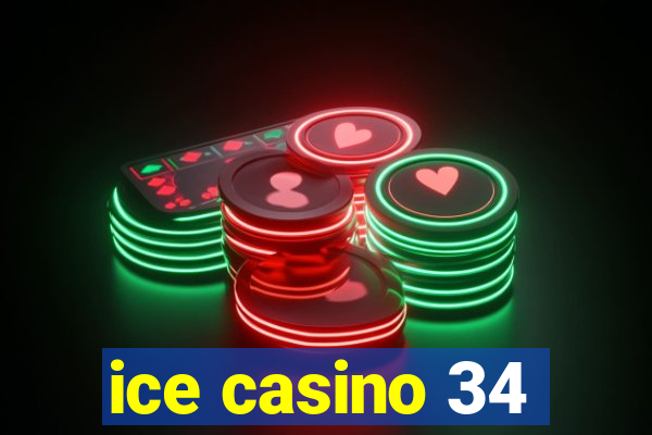 ice casino 34