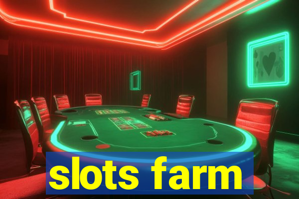 slots farm