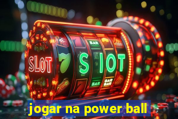 jogar na power ball