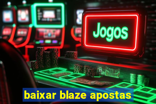 baixar blaze apostas