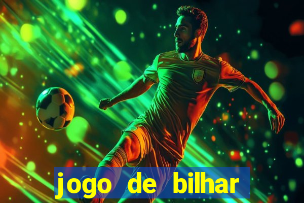 jogo de bilhar valendo dinheiro