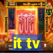 it tv