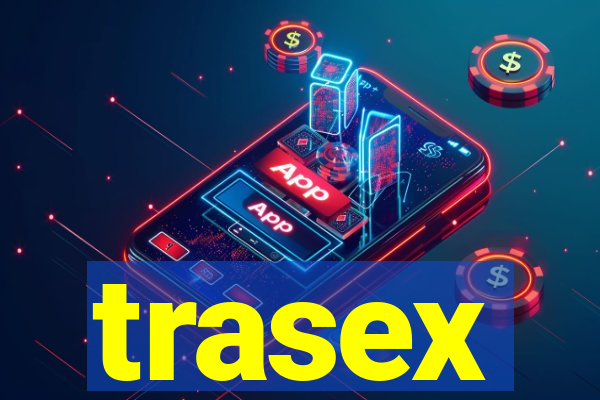 trasex