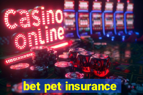 bet pet insurance