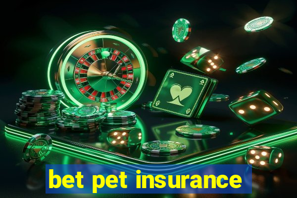 bet pet insurance