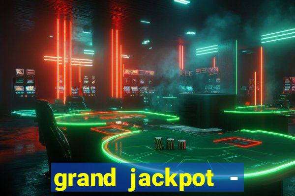 grand jackpot - casino slots