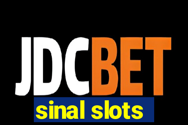 sinal slots