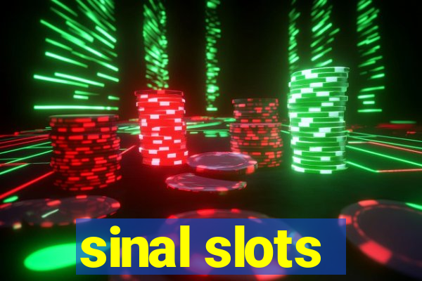 sinal slots