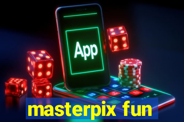 masterpix fun