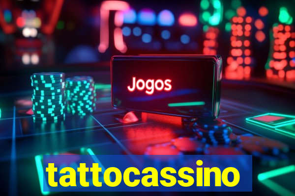 tattocassino