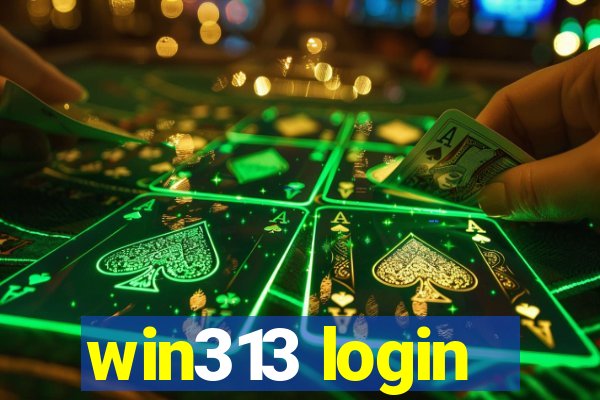 win313 login