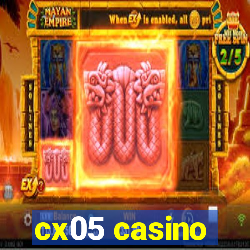 cx05 casino