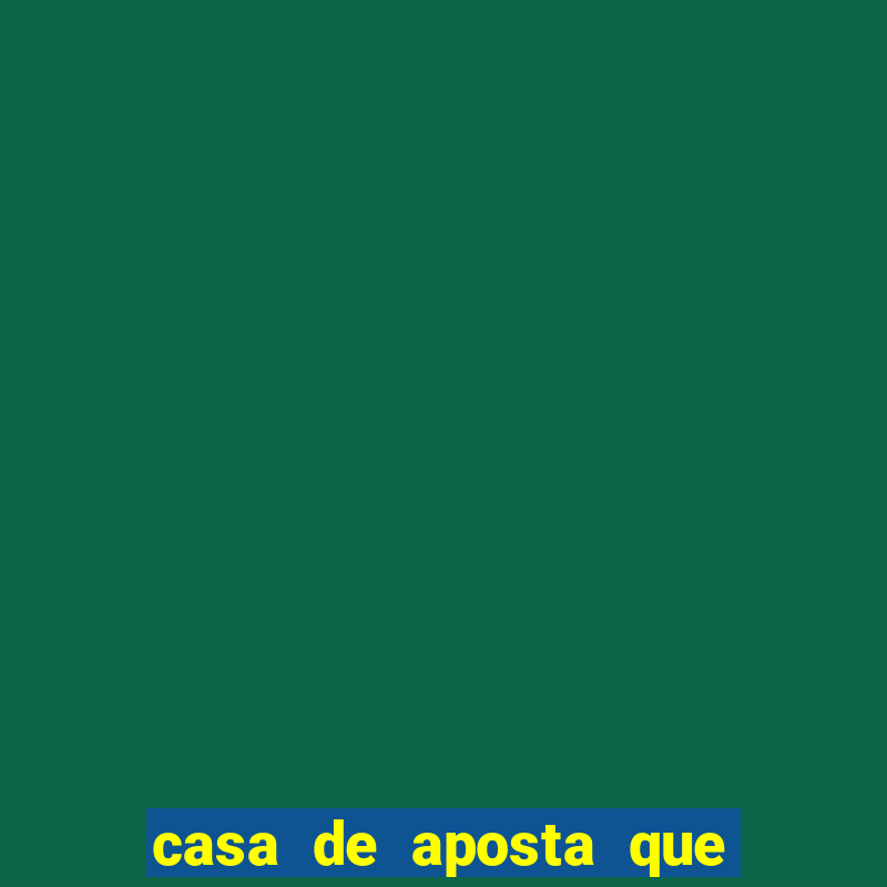 casa de aposta que paga por indica??o