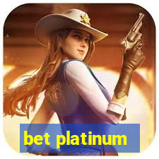 bet platinum