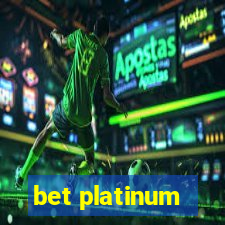 bet platinum