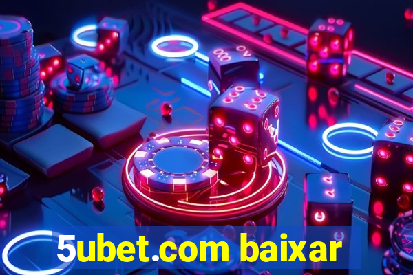 5ubet.com baixar