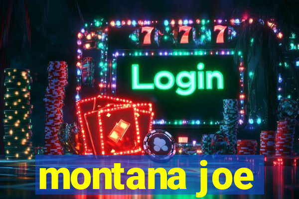 montana joe