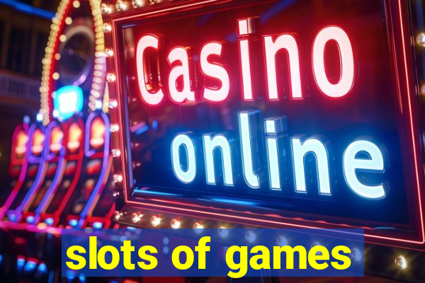 slots of games