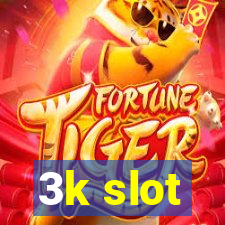 3k slot