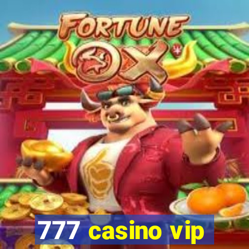 777 casino vip