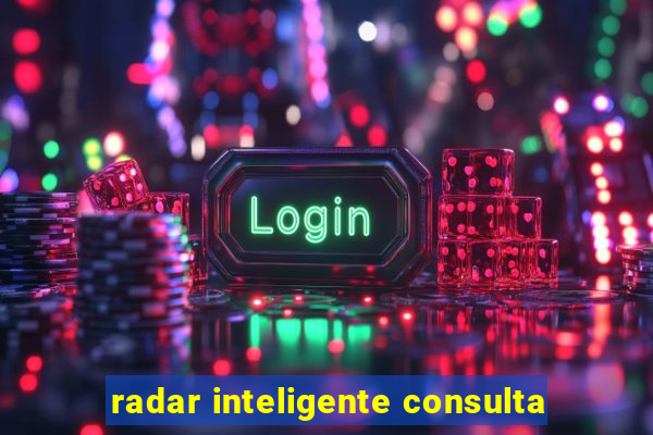 radar inteligente consulta