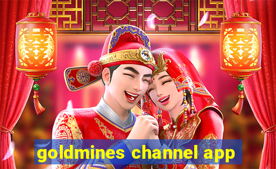 goldmines channel app