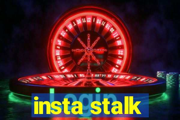 insta stalk